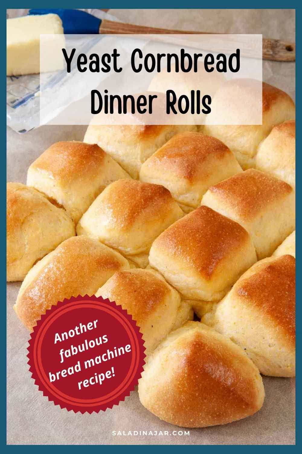 Yeast Cornbread Dinner Rolls A Bread Machine Yeast Roll Recipe